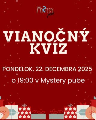 Pozývame vás na špeciálny a veselý Vianočný Mystery kvíz. Poďte sa zabaviť a spraviť si s nami skvelú vianočnú náladu....